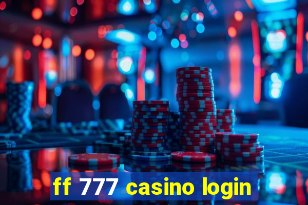 ff 777 casino login